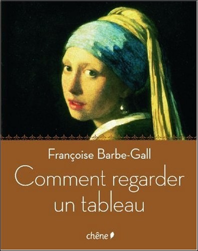 comment regarder un tableau Françoise Barbe Gall