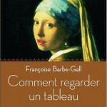 Comment regarder un tableau, Françoise Barbe-Gall (1/6)